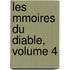 Les Mmoires Du Diable, Volume 4