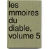 Les Mmoires Du Diable, Volume 5