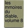 Les Mmoires Du Diable, Volume 8 door Frdric Souli