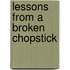 Lessons From A Broken Chopstick