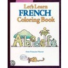 Lets Learn French Coloring Book door S. William Pattis