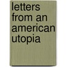 Letters From An American Utopia door Onbekend