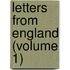 Letters From England (Volume 1)