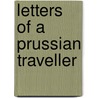 Letters Of A Prussian Traveller door John Bramsen