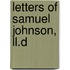 Letters Of Samuel Johnson, Ll.D