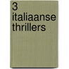 3 Italiaanse thrillers door Onbekend