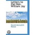 Letters To The Hon. William Jay