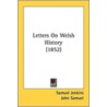 Letters on Welsh History (1852) by Samuel Jenkins