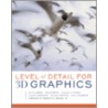 Level Of Detail For 3d Graphics by Martin Reddy