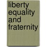 Liberty Equality And Fraternity door Francis Anderson