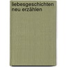 Liebesgeschichten neu erzählen door Pat Hudson