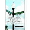 Life Aches, Breaks, and Remakes door Janet K. Buffaloe