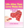 Life After Your Lover Walks Out door Lynda Bevan
