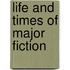 Life And Times Of Major Fiction