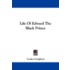 Life Of Edward The Black Prince