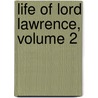 Life Of Lord Lawrence, Volume 2 door Reginald Bosworth Smith