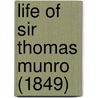 Life Of Sir Thomas Munro (1849) by George Robert Gleig