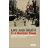 Life and Death in a German Town door Panikos Panayi