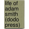 Life of Adam Smith (Dodo Press) door John Rae