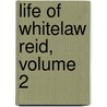 Life of Whitelaw Reid, Volume 2 door Royal Cortissoz