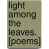 Light Among The Leaves. [Poems] door Hugh Moreton Frewen