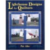 Lighthouse Designs for Quilters door Pat Aho