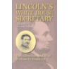 Lincoln's White House Secretary door Harold Holzer