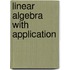 Linear Algebra With Application