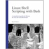 Linux Shell Scripting with Bash door Ken O. Burtch