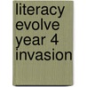 Literacy Evolve Year 4 Invasion by June Crebbin