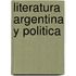 Literatura Argentina y Politica