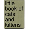Little Book Of Cats And Kittens door Simon Tudhope