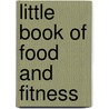 Little Book Of Food And Fitness door Jim Davis
