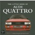 Little Book Of The Audi Quattro