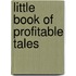 Little Book of Profitable Tales