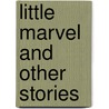 Little Marvel And Other Stories door Wendy Perriam