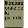 Littrature Orale de La Picardie door Henry Carnoy