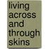 Living Across and Through Skins