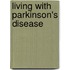 Living With Parkinson's Disease