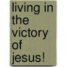Living in the Victory of Jesus! door Dr.O.