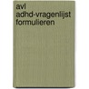 ADHD-vragenlijst (AVL) - scoreformulieren door Jan Douwe van der Ploeg