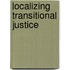 Localizing Transitional Justice
