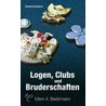 Logen, Clubs und Bruderschaften door Edwin A. Biedermann