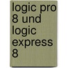Logic Pro 8 und Logic Express 8 by David Nahmani