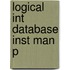 Logical Int Database Inst Man P