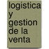 Logistica y Gestion de La Venta