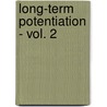 Long-Term Potentiation - Vol. 2 door Michel Baudry