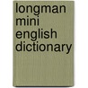 Longman Mini English Dictionary door Onbekend
