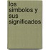 Los Simbolos y Sus Significados