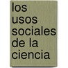 Los Usos Sociales de La Ciencia door Pierre Bourdieu